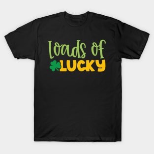 Loads of Lucky T-Shirt